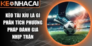 kèo tài xỉu là gì